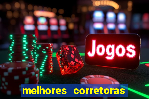 melhores corretoras de investimentos